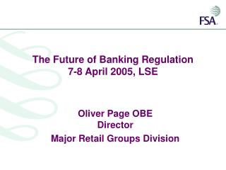 The Future of Banking Regulation 7-8 April 2005, LSE