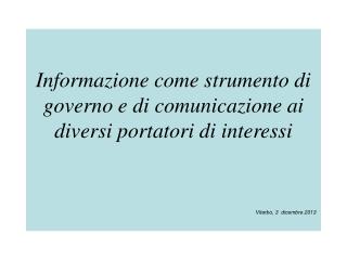 Informazione come strumento di governo e di comunicazione ai diversi portatori di interessi