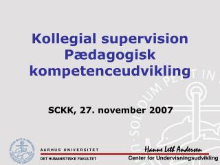 Kollegial supervision Pædagogisk kompetenceudvikling