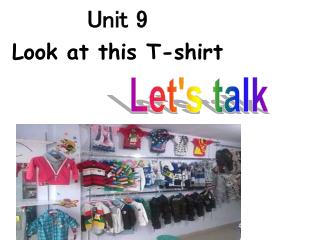 Unit 9 Look at this T-shirt