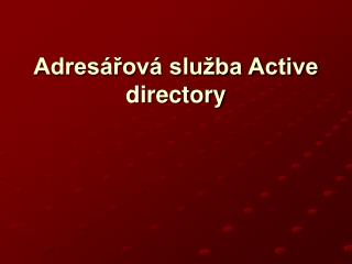 Adresářová služba Active directory