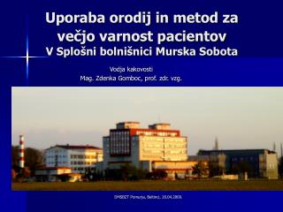 Uporaba orodij in metod za večjo varnost pacientov V Splošni bolnišnici Murska Sobota