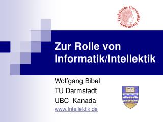 Zur Rolle von Informatik/Intellektik