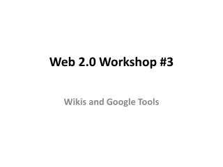 Web 2.0 Workshop #3