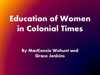 Education of Women in Colonial Times