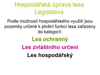 Hospodářská úprava lesa Legislativa