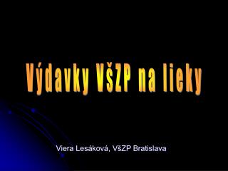 Viera Lesáková, VšZP Bratislava