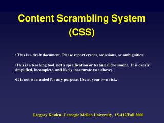 Content Scrambling System (CSS)