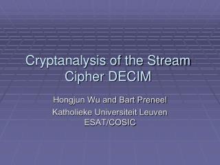 Cryptanalysis of the Stream Cipher DECIM