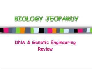 DNA &amp; Genetic Engineering Review