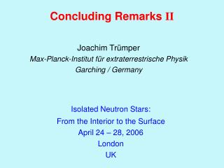 Joachim Trümper Max-Planck-Institut für extraterrestrische Physik Garching / Germany