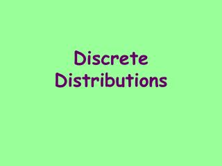 Discrete Distributions