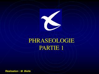 PHRASEOLOGIE PARTIE 1