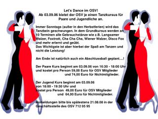 Let's Dance im OSV! Ab 03.09.06 bietet der OSV je einen Tanzkursus für Paare und Jugendliche an.