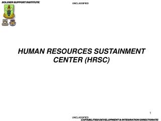 HUMAN RESOURCES SUSTAINMENT CENTER (HRSC)
