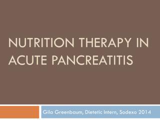 Nutrition Therapy in Acute Pancreatitis