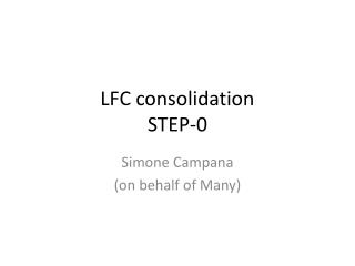 LFC consolidation STEP-0