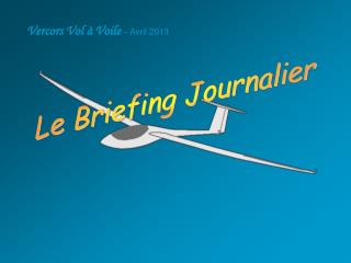 Le Briefing Journalier