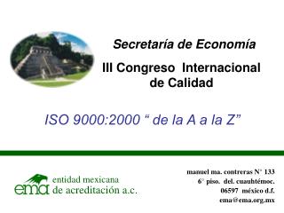 manuel ma. contreras N° 133 6° piso. del. cuauhtémoc. 06597 méxico d.f. ema@ema.mx