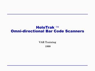 HoloTrak Ô Omni-directional Bar Code Scanners