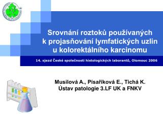 Srovnání roztoků používaných k projasňování lymfatických uzlin u kolorektálního karcinomu