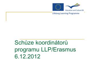 Schůze koordinátorů programu LLP/Erasmus 6.12.2012