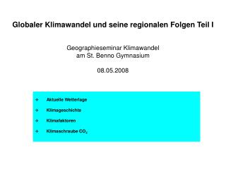 Globaler Klimawandel und seine regionalen Folgen Teil I Geographieseminar Klimawandel