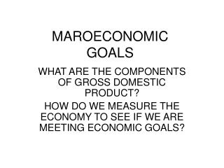MAROECONOMIC GOALS