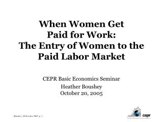 When Women Get Paid for Work: The Entry of Women to the Paid Labor Market