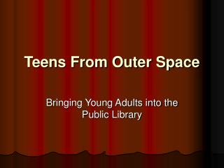 Teens From Outer Space