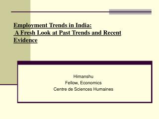 Employment Trends in India: A Fresh Look at Past Trends and Recent Evidence