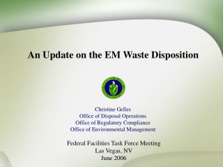 An Update on the EM Waste Disposition