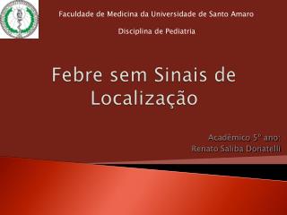 Febre sem Sinais de Localização