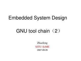 Embedded System Design GNU tool chain （ 2 ）