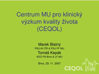 Centrum MU pro klinický výzkum kvality života (CEQOL)