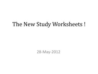 The New Study Worksheets !
