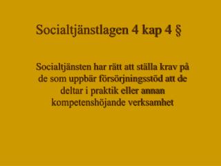 Socialtjänstlagen 4 kap 4 §