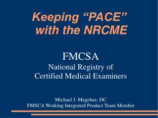 Keeping “PACE” with the NRCME