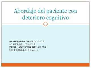 Abordaje del paciente con deterioro cognitivo