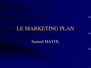 LE MARKETING PLAN