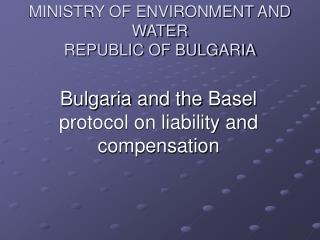 MINISTRY OF ENVIRONMENT AND WATER REPUBLIC OF BULGARIA