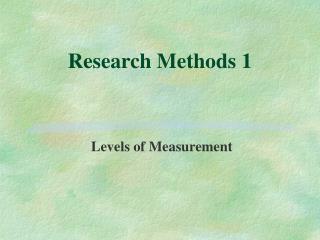 Research Methods 1