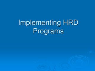 Implementing HRD Programs