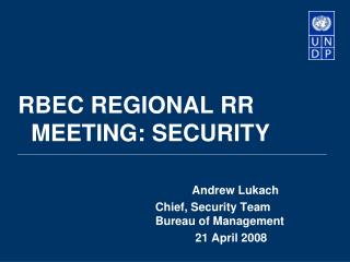 RBEC REGIONAL RR MEETING: SECURITY