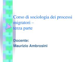 Corso di sociologia dei processi migratori – terza parte