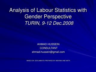 Analysis of Labour Statistics with Gender Perspective TURIN, 9-12 Dec .2008