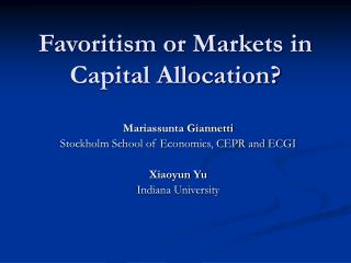 Favoritism or Markets in Capital Allocation?