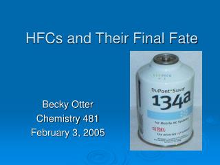 HFCs and Their Final Fate