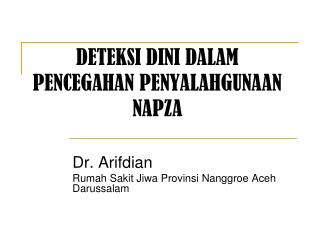 DETEKSI DINI DALAM PENCEGAHAN PENYALAHGUNAAN NAPZA