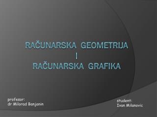 Računarska geometrija i računarska grafika